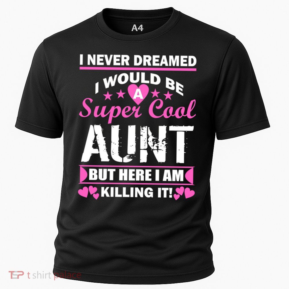 Super Cool Aunt Kiling It Performance Shirt