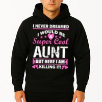 Super Cool Aunt Kiling It Hoodie