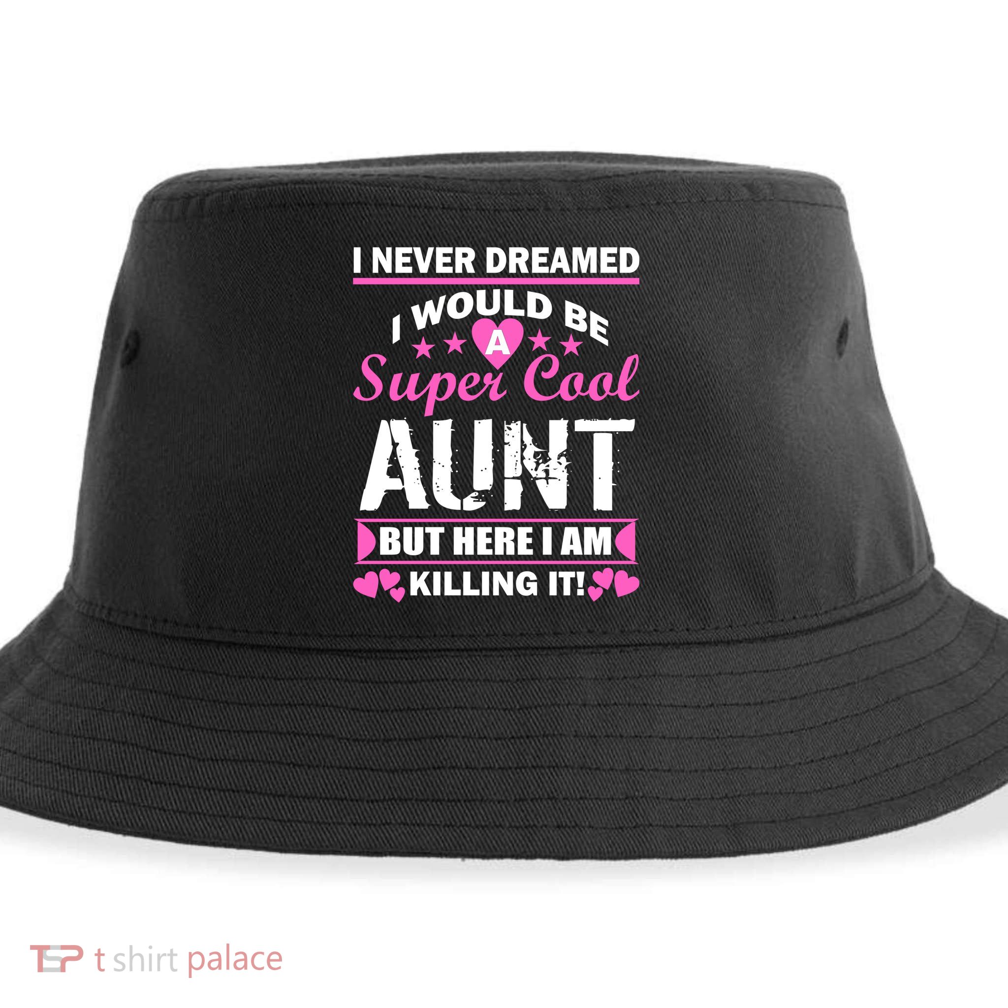 Super Cool Aunt Kiling It Sustainable Bucket Hat
