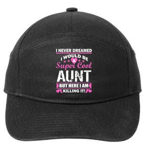 Super Cool Aunt Kiling It 7-Panel Snapback Hat