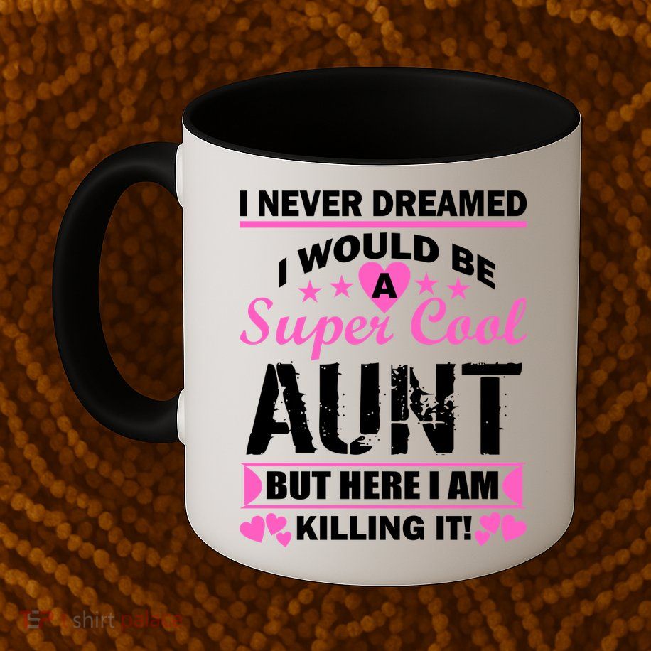 Super Cool Aunt Kiling It Mug