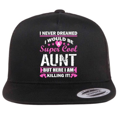 Super Cool Aunt Kiling It Flatbill Hat
