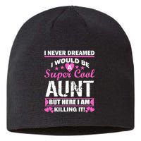 Super Cool Aunt Kiling It Sustainable Beanie