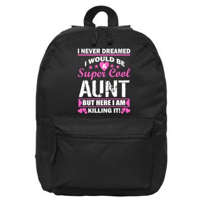 Super Cool Aunt Kiling It 16 in Basic Backpack