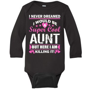 Super Cool Aunt Kiling It Baby Long Sleeve Bodysuit