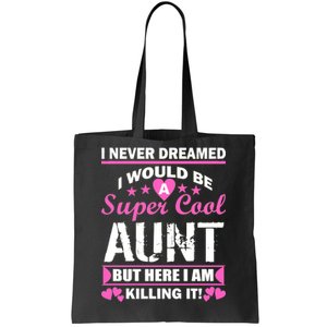 Super Cool Aunt Kiling It Tote Bag