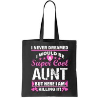 Super Cool Aunt Kiling It Bag