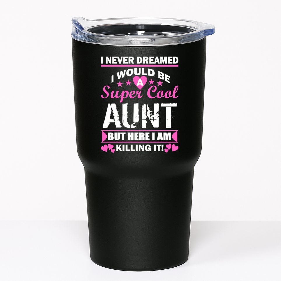 Super Cool Aunt Kiling It Tumbler