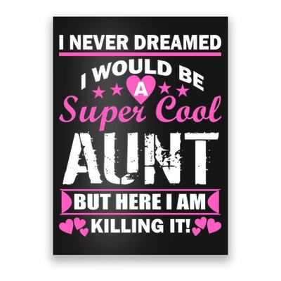 Super Cool Aunt Kiling It Poster