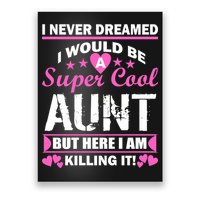 Super Cool Aunt Kiling It Poster