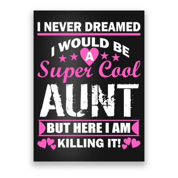 Super Cool Aunt Kiling It Poster