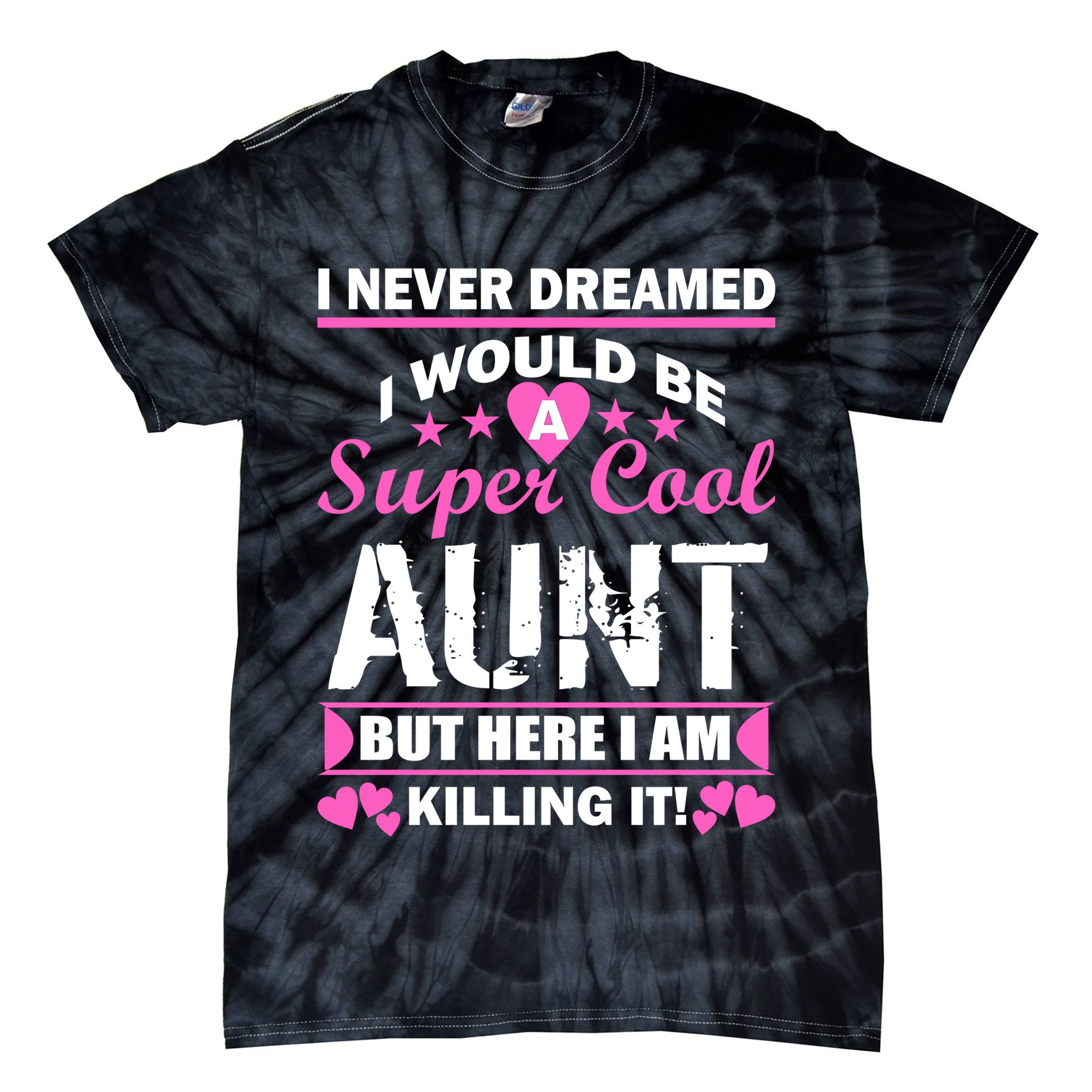Super Cool Aunt Kiling It Tie-Dye T-Shirt