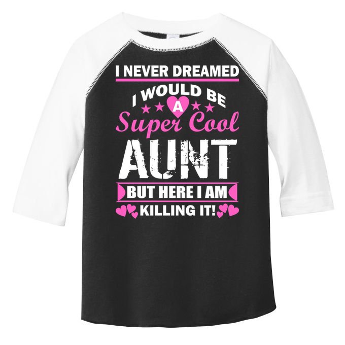 Super Cool Aunt Kiling It Toddler Fine Jersey T-Shirt