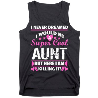 Super Cool Aunt Kiling It Tank Top
