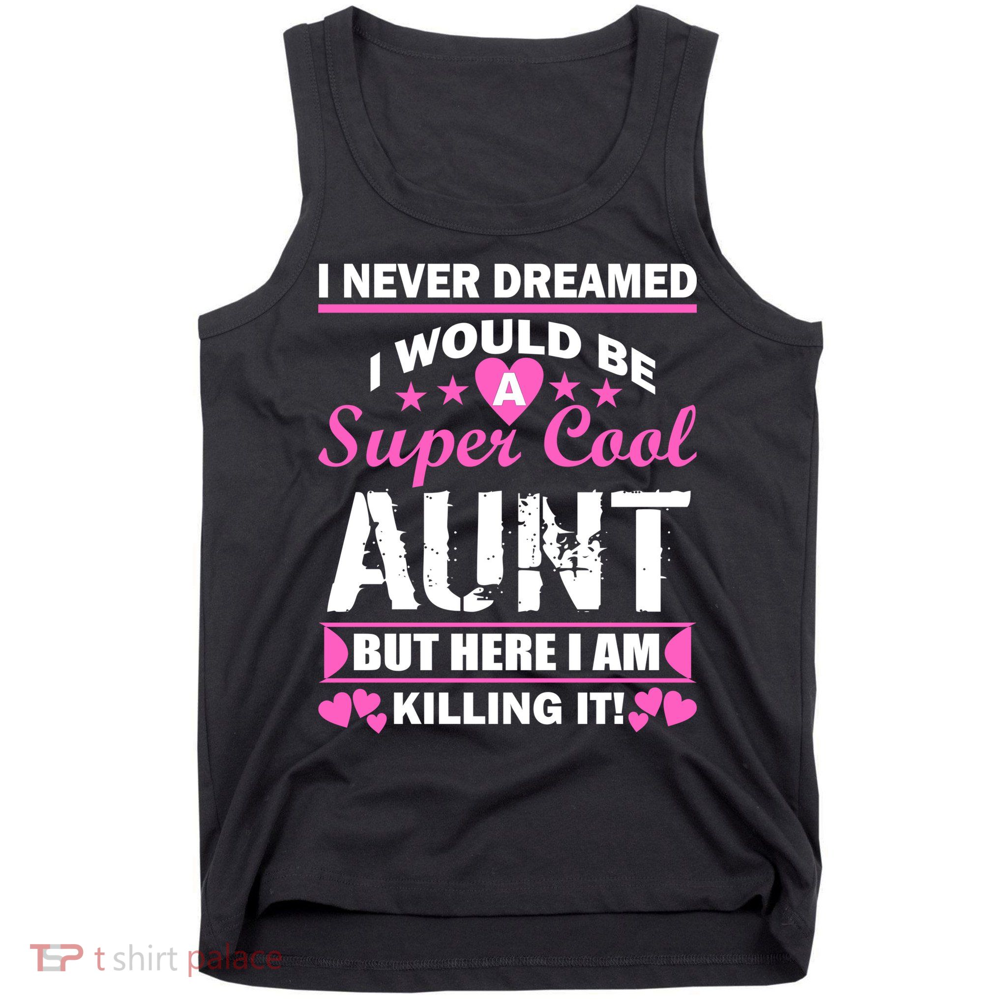 Super Cool Aunt Kiling It Tank Top