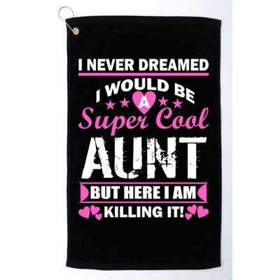 Super Cool Aunt Kiling It Golf Towel