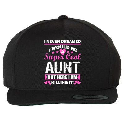 Super Cool Aunt Kiling It Wool Snapback Cap