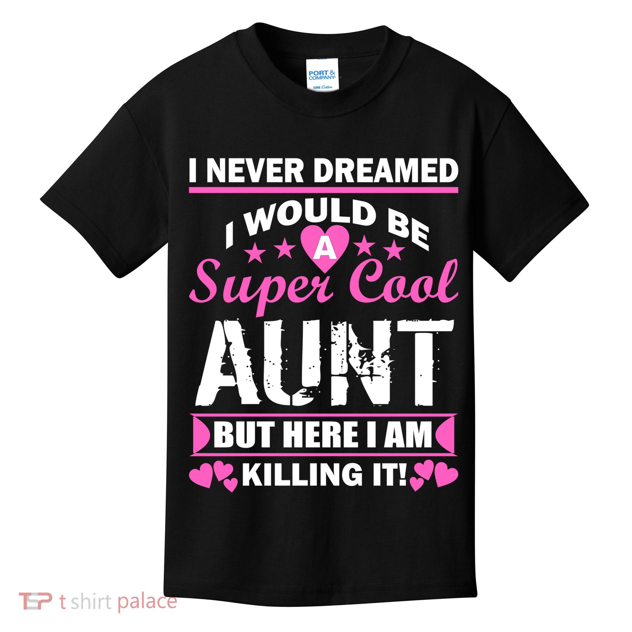 Super Cool Aunt Kiling It Kids T-Shirt