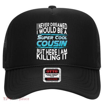 Super Cool Cousin High Crown Mesh Back Trucker Hat