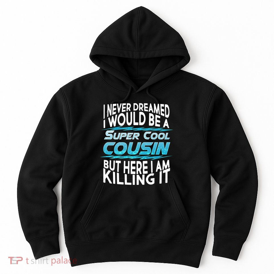 Super Cool Cousin Hoodie