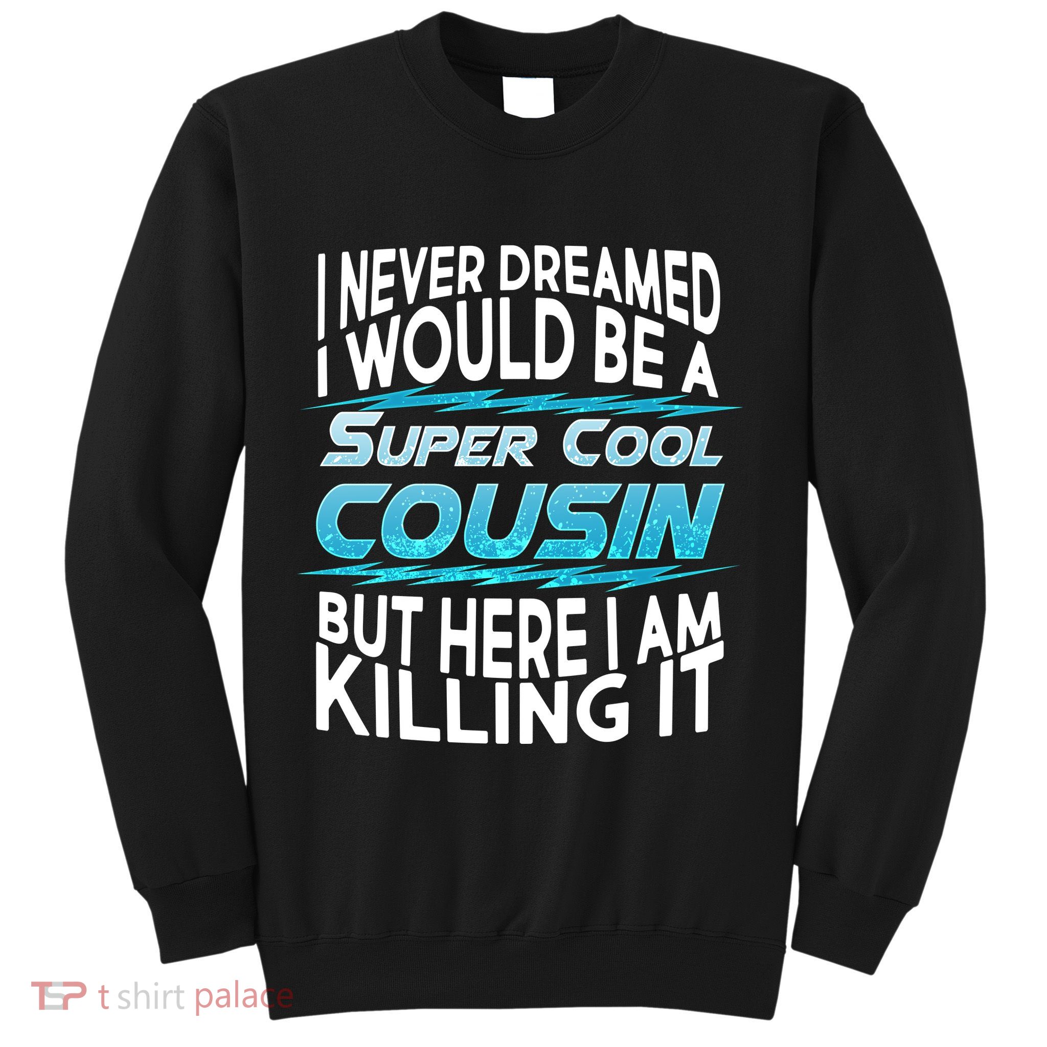 Super Cool Cousin Sweatshirt