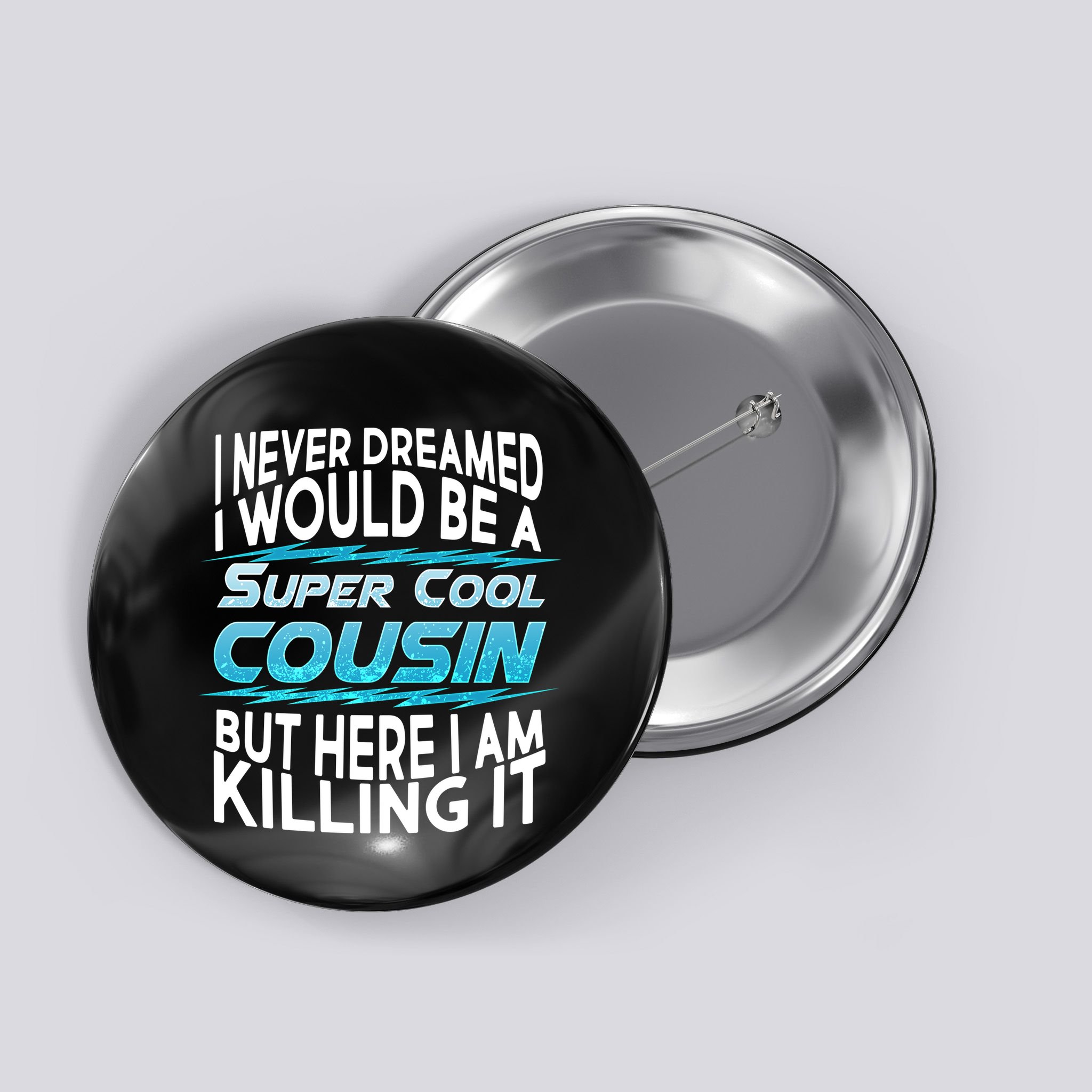 Super Cool Cousin Button