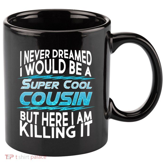 Super Cool Cousin 11oz C Handle Ceramic Mug