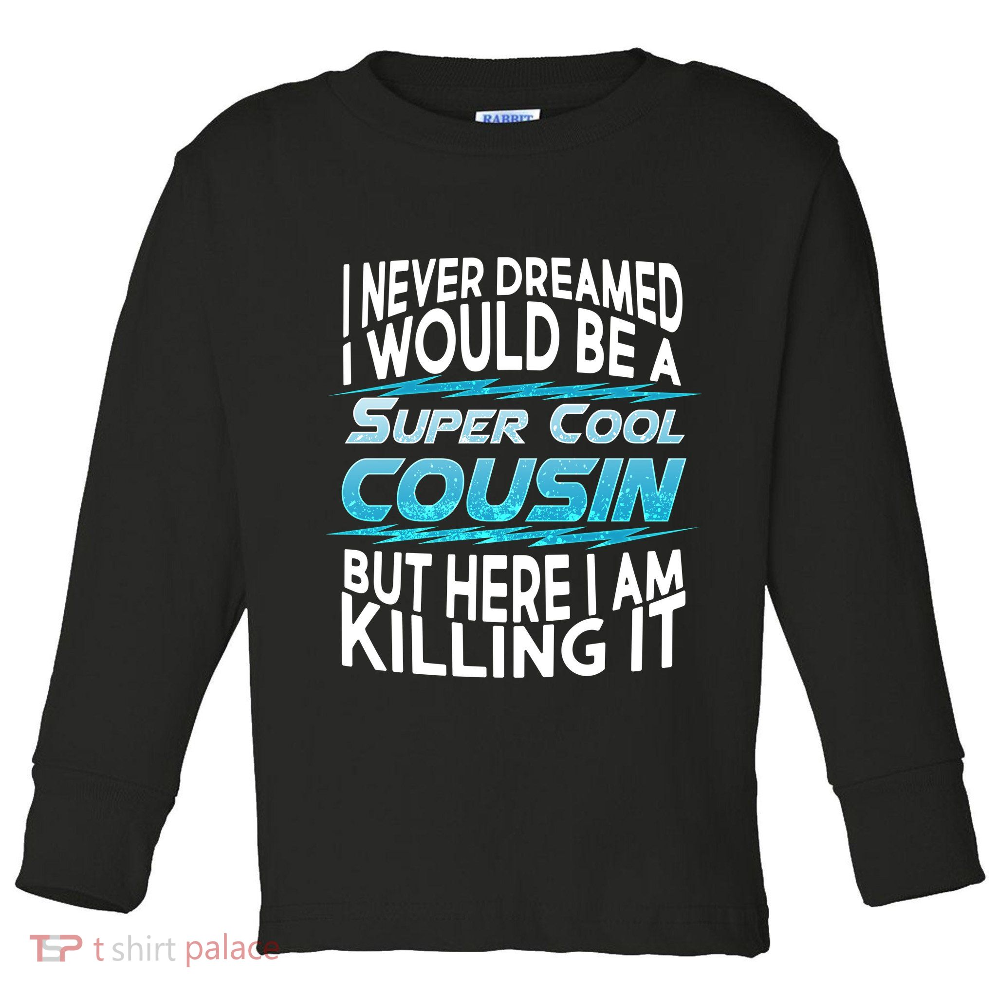 Super Cool Cousin Toddler Long Sleeve Shirt