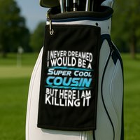 Super Cool Cousin Golf Towel