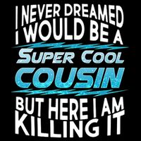 Super Cool Cousin Ladies Long Sleeve Shirt