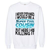 Super Cool Cousin Garment-Dyed Sweatshirt