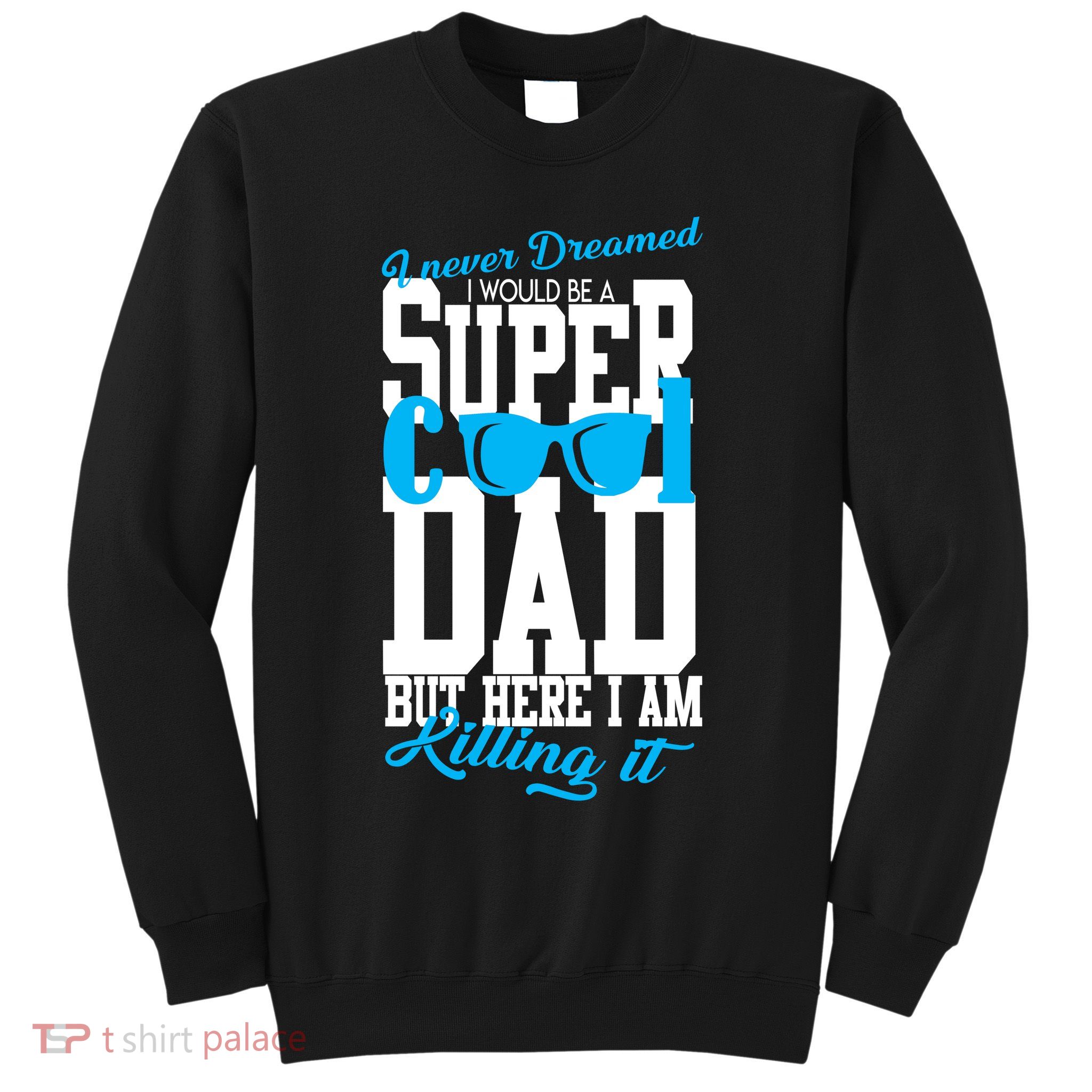 Super Cool Dad Sweatshirt