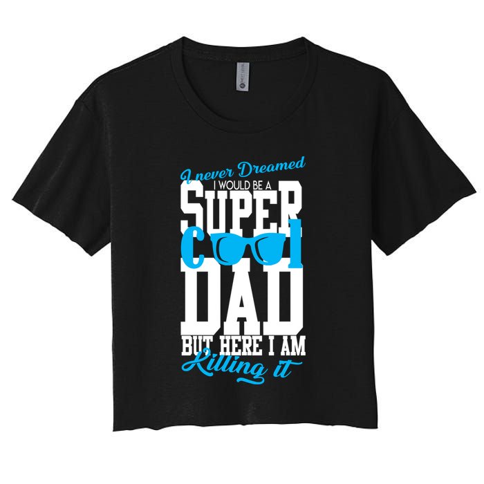 Super Cool Dad Women's Crop Top Tee