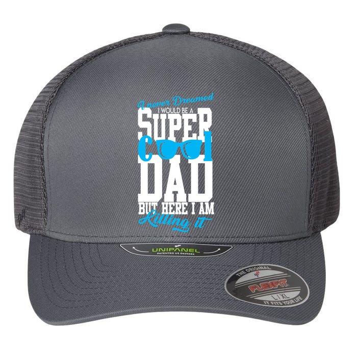 Super Cool Dad Flexfit Unipanel Trucker Cap