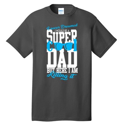 Super Cool Dad Tall T-Shirt