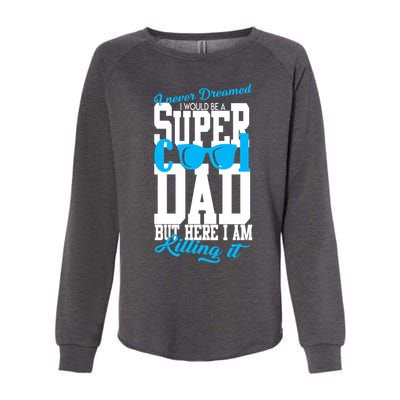 Super Cool Dad Womens California Wash Sweatshirt