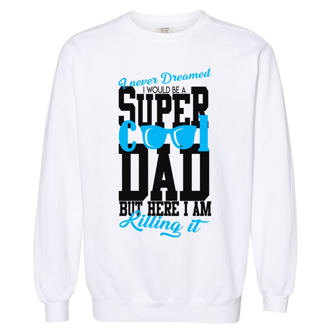 Super Cool Dad Garment-Dyed Sweatshirt