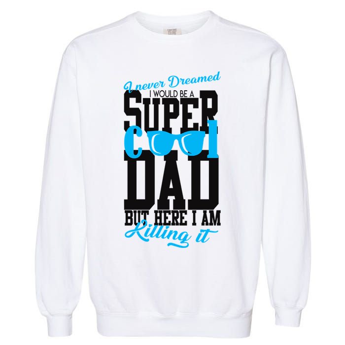 Super Cool Dad Garment-Dyed Sweatshirt