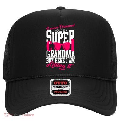 Super Cool Grandma High Crown Mesh Back Trucker Hat