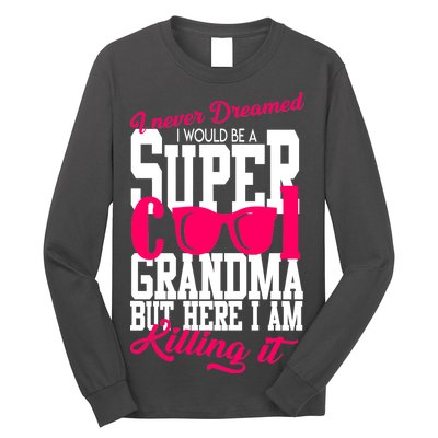 Super Cool Grandma Long Sleeve Shirt