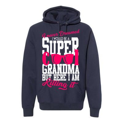 Super Cool Grandma Premium Hoodie