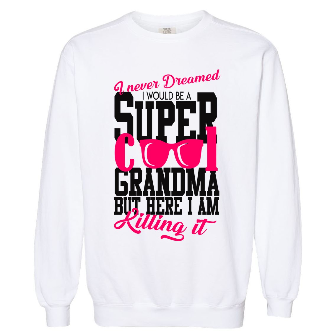 Super Cool Grandma Garment-Dyed Sweatshirt