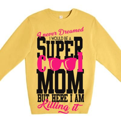 Super Cool Mom Premium Crewneck Sweatshirt