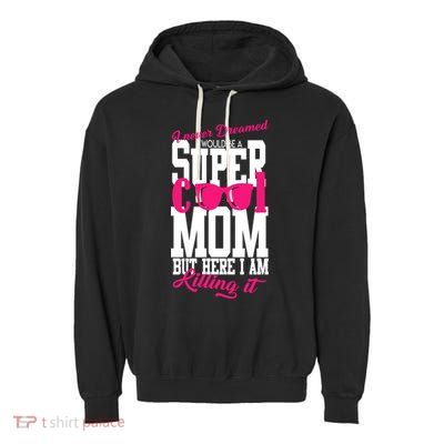 Super Cool Mom Garment-Dyed Fleece Hoodie