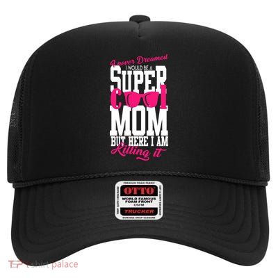 Super Cool Mom High Crown Mesh Back Trucker Hat