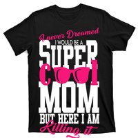 Super Cool Mom T-Shirt