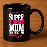 Super Cool Mom 11oz C Handle Ceramic Mug