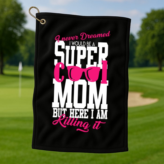 Super Cool Mom Golf Towel