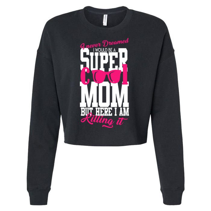 Super Cool Mom Cropped Pullover Crew