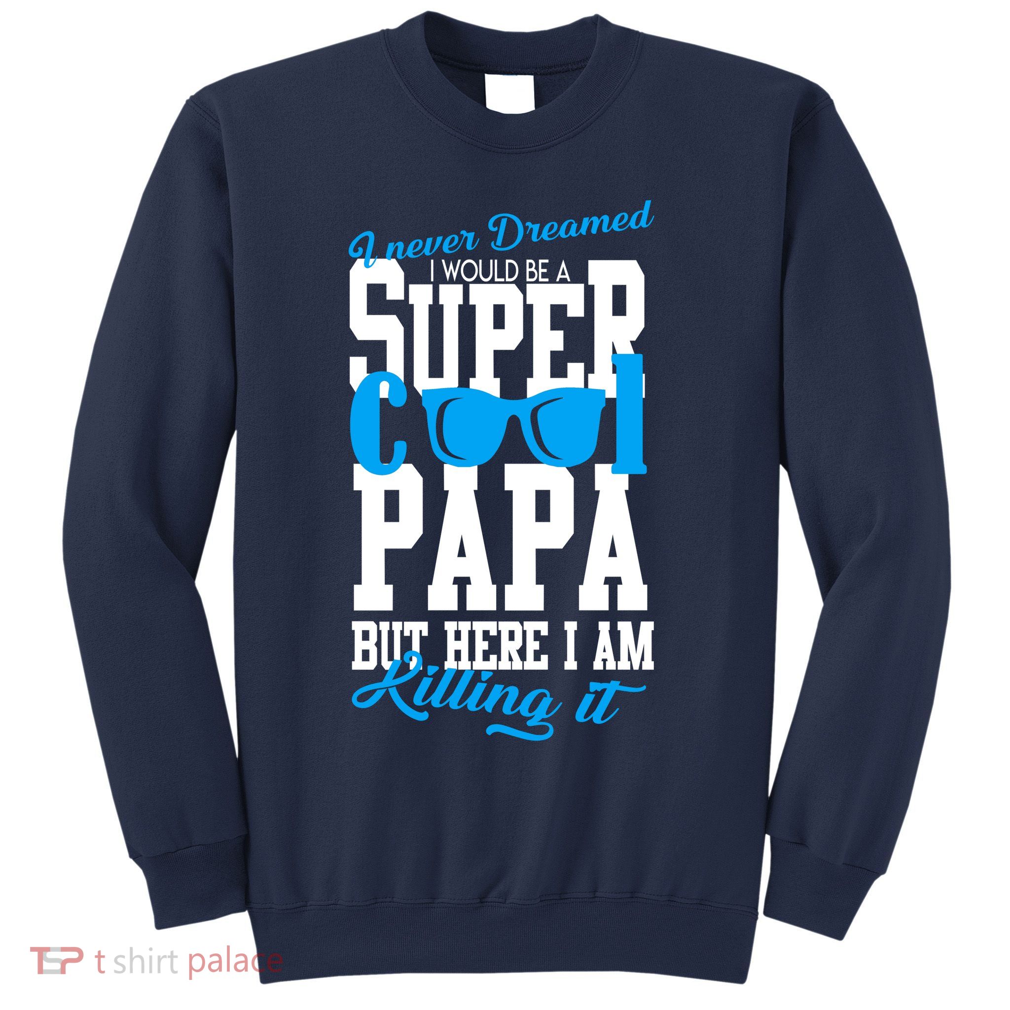 Super Cool Papa Sweatshirt